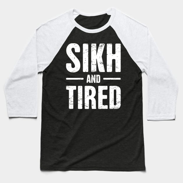 Sikh And Tired Baseball T-Shirt by MeatMan